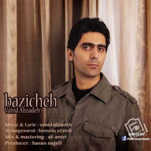 دانلود آهنگ قدیمی وحید علیزاده بازیچه