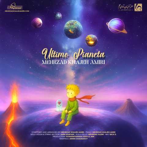 دانلود آهنگ Ultimo Pianeta مهرزاد خواجه امیری