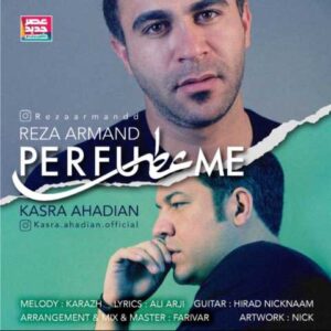 دانلود آهنگ عطر با صدای رضا ارمند و کسری احدیان + متن