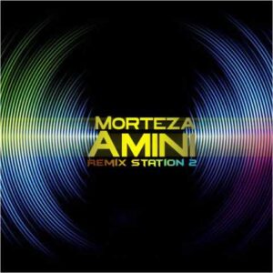 دانلود آهنگ Remix Station 2 با صدای مرتضی امینی + متن